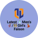 Business logo of Latest 🕺Men's🦸/👯Girl's 💃 Faison