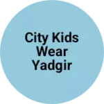 Business logo of City kids wear yadgir