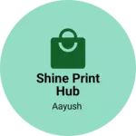 Business logo of Shine Print Hub