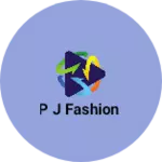 Business logo of P j fashion