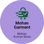 Business logo of Mohan garment