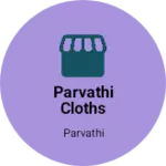 Business logo of Parvathi Cloths