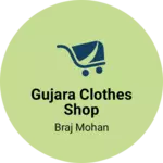 Business logo of Gujara clothes shop