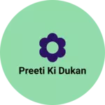 Business logo of Preeti ki dukan