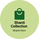 Business logo of Shanti Collection