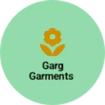 Business logo of Garg Garments