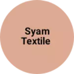 Business logo of Syam textile