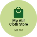 Business logo of Mo Atif cloth store