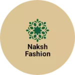 Business logo of naksh fashion
