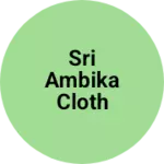 Business logo of Sri ambika cloth Store