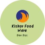 Business logo of Kishor food were