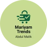 Business logo of Mariyam Trends