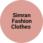 Business logo of Simran fashion clothes