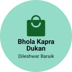 Business logo of Bhola kapra dukan