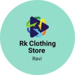 Business logo of Rk clothing store