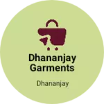 Business logo of Dhananjay garments