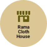 Business logo of Rama Cloth House