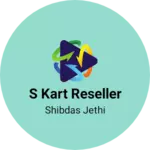 Business logo of S kart reseller
