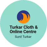 Business logo of TURKAR CLOTH & ONLINE CENTRE