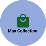 Business logo of Maa Collection