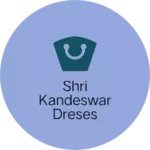 Business logo of Shri Kandeswar Dreses