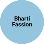 Business logo of Bharti fassion