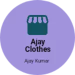 Business logo of Ajay clothes center