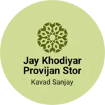 Business logo of Jay khodiyar provijan stor