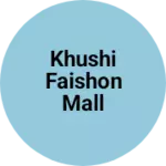 Business logo of Khushi faishon mall