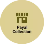 Business logo of Payal collection