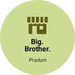 Business logo of Big. brother. grarments