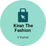 Business logo of Kiran the fashion