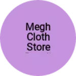 Business logo of megh cloth store dondi lohar samblpur.blod
