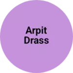 Business logo of Arpit Drass