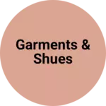 Business logo of Garments & shues
