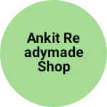 Business logo of Ankit readymade shop