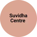 Business logo of Suvidha centre