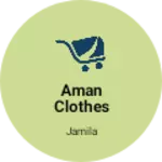 Business logo of Aman clothes Shop