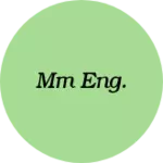 Business logo of MM Eng.