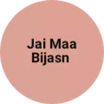 Business logo of Jai maa bijasn