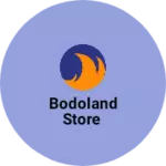 Business logo of Bodoland store
