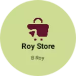 Business logo of Roy Store