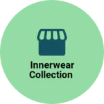 Business logo of Innerwear collection
