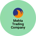 Business logo of Mehta trading company