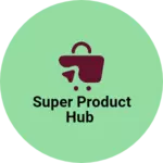 Business logo of Super Product Hub