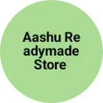 Business logo of Aashu readymade store