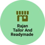 Business logo of Rajan tailor and readymade