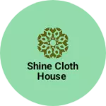 Business logo of Shine cloth house