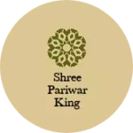 Business logo of Shree pariwar king wastralay
