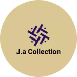 Business logo of J.a collection